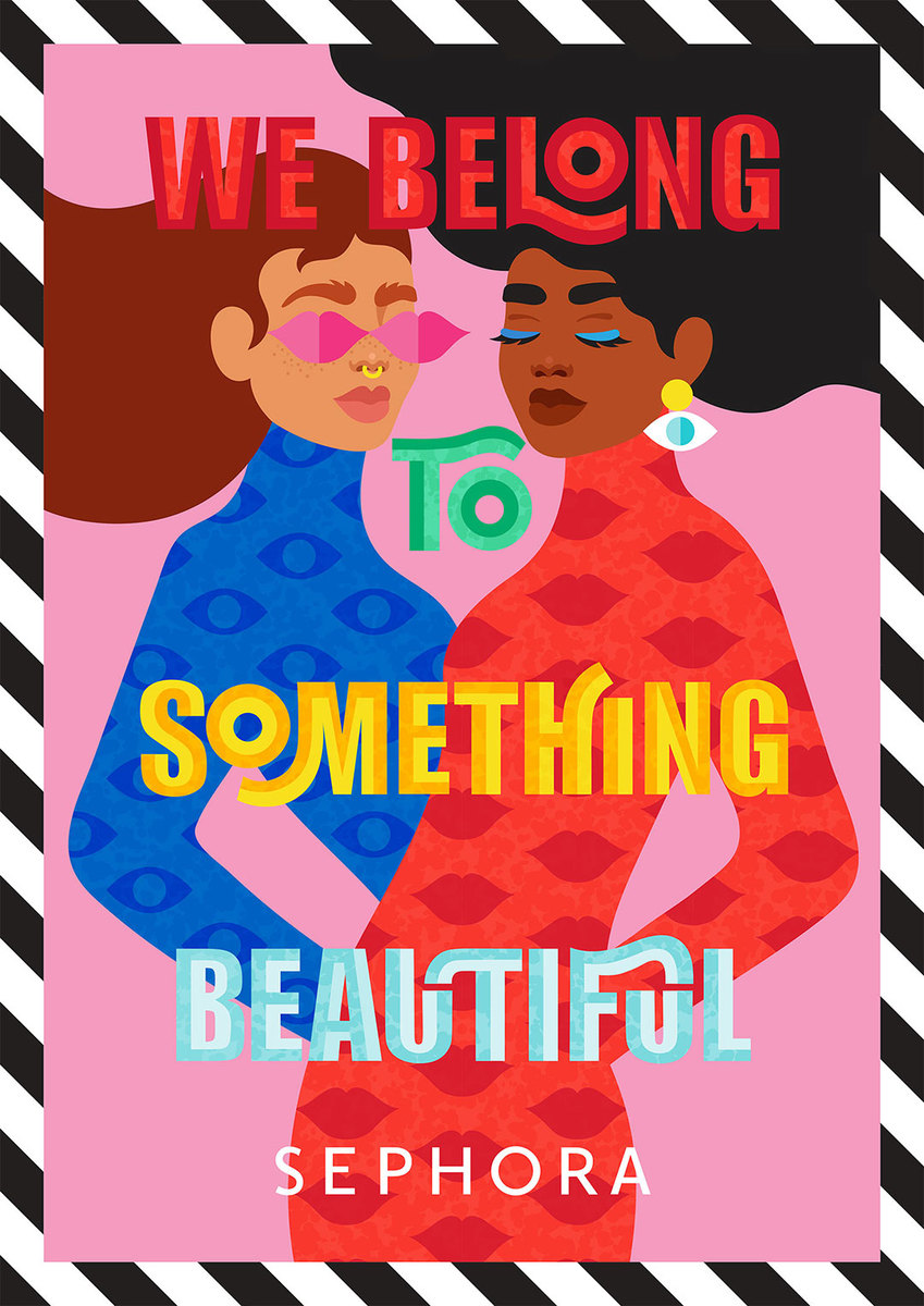 Sephora - We Belong To Something Beautiful